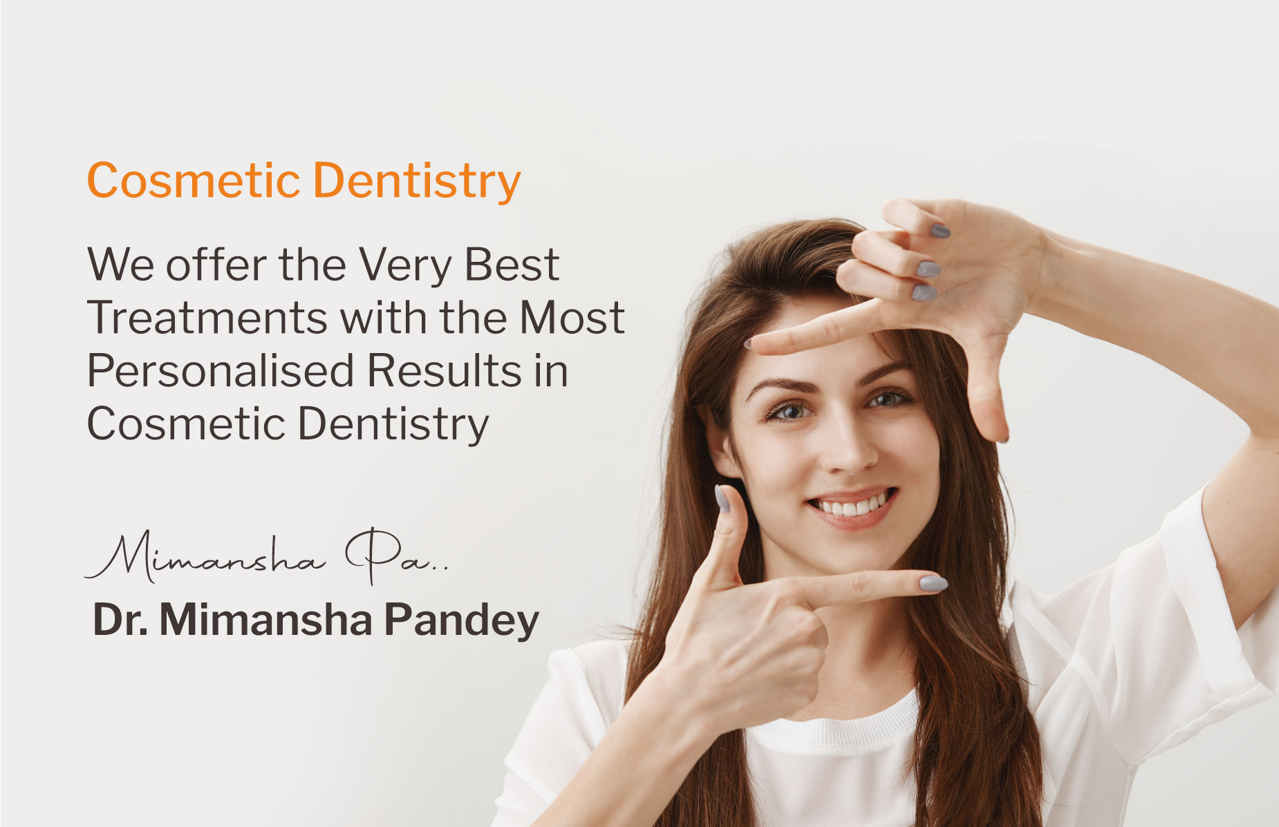 Cosmetic Dentistry Procedure | My Dentist Indore