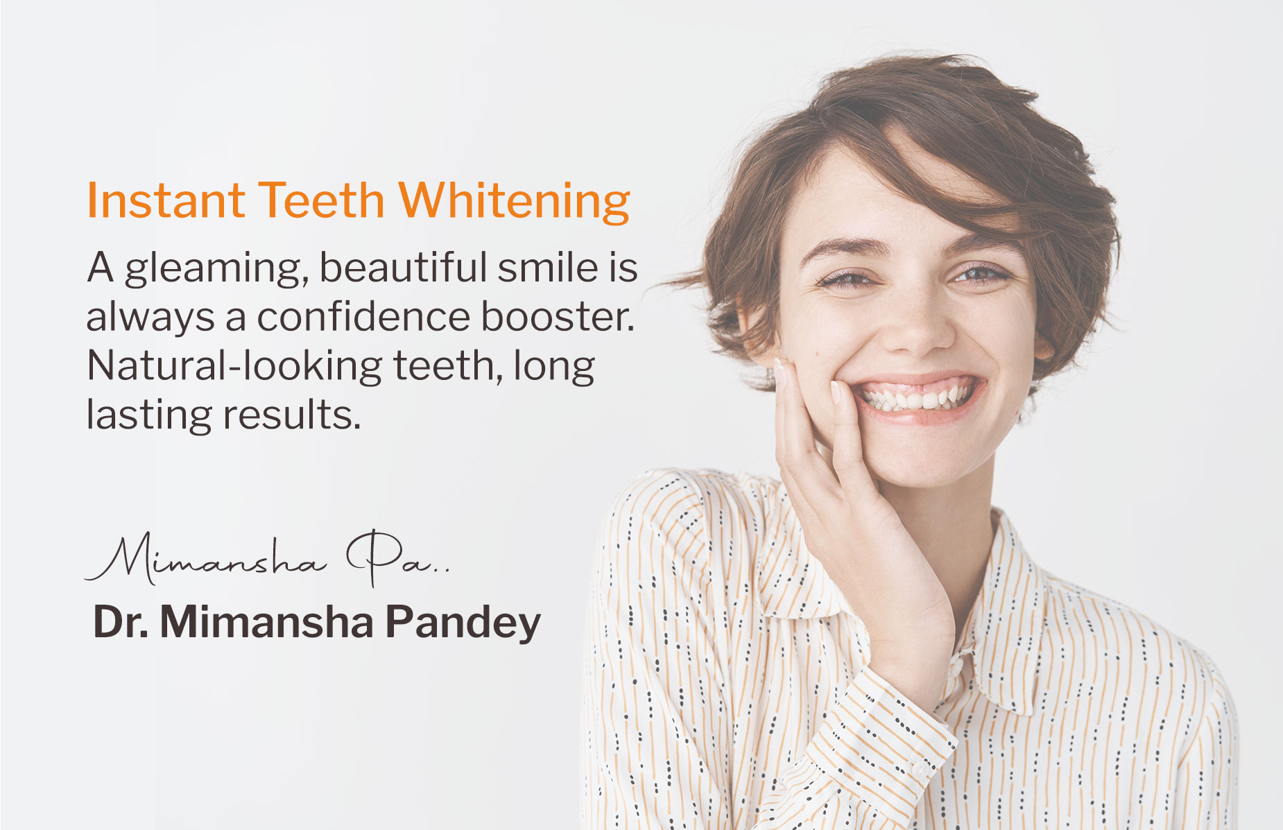 Instant Teeth Whitening | My Dentist Indore