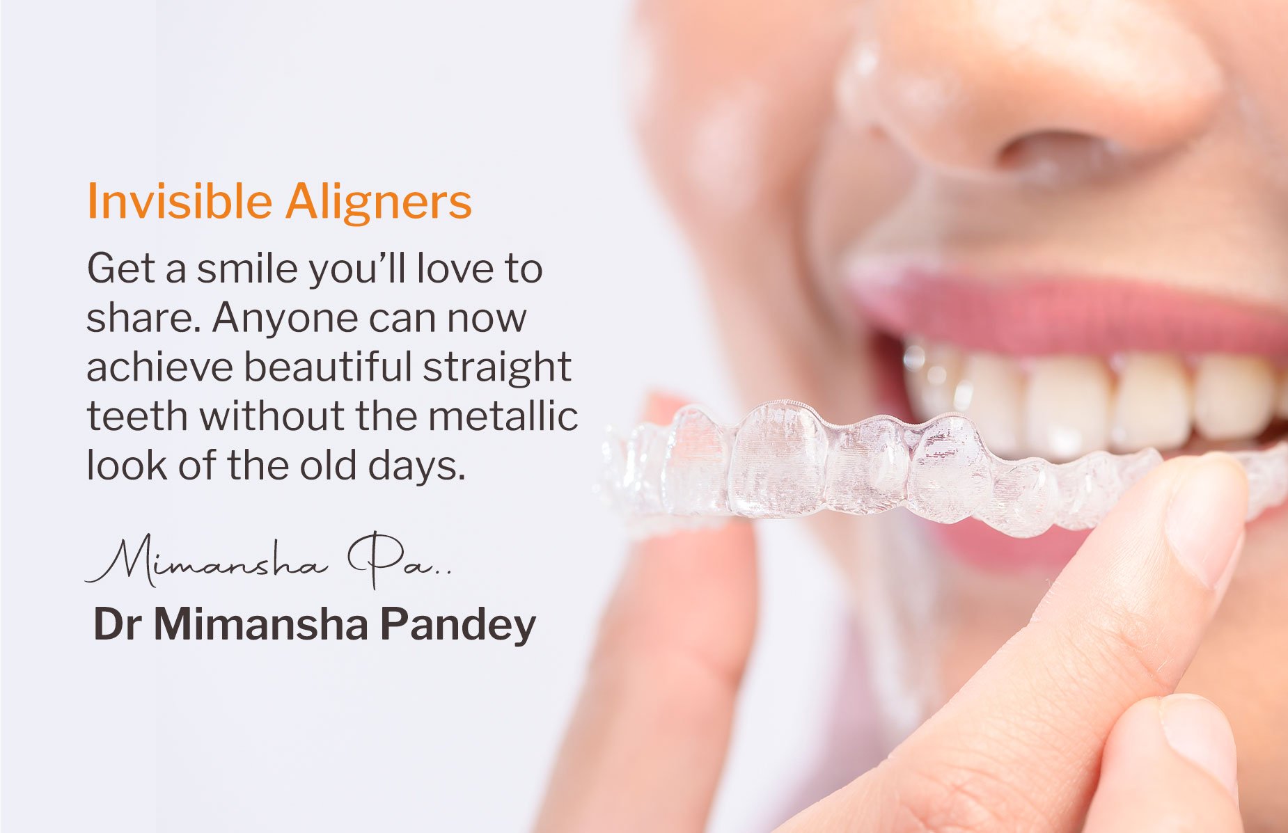 Invisible Aligners Performed at Clinic | My Dentist Indore